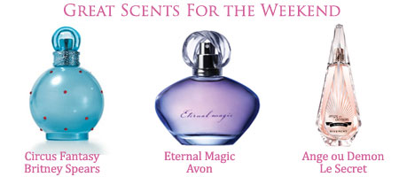 Great fragrances for the Weekend