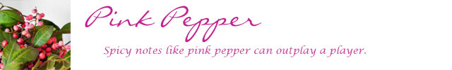 Pink Pepper - can outplay a player